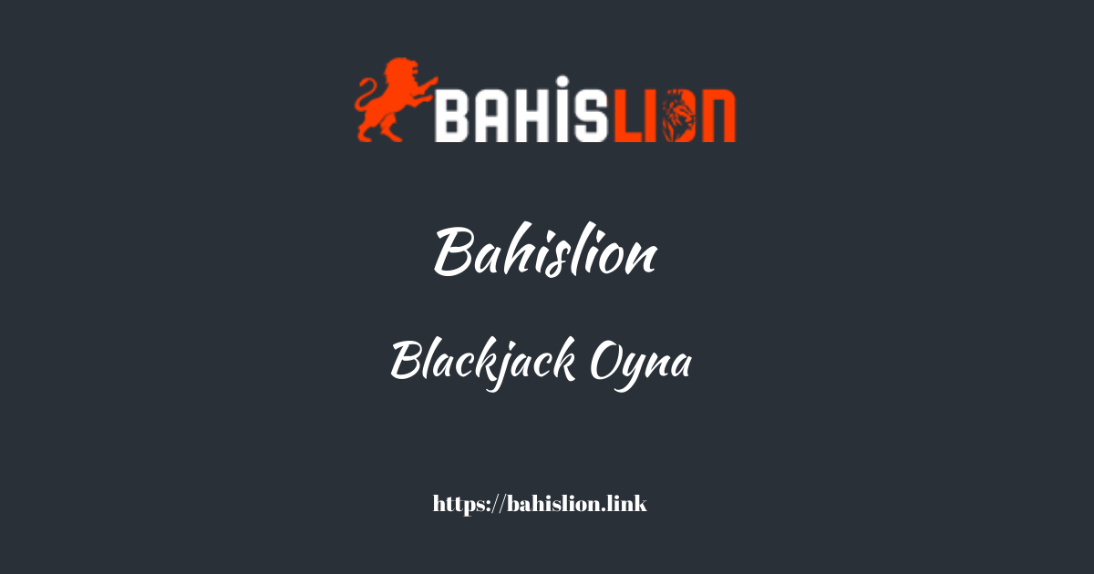Bahislion Blackjack Oyna